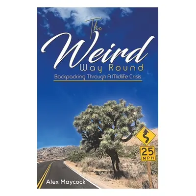 "The Weird Way Round" - "" ("Maycock Alex")(Paperback)