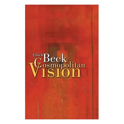 "The Cosmopolitan Vision" - "" ("Beck Ulrich")(Paperback)