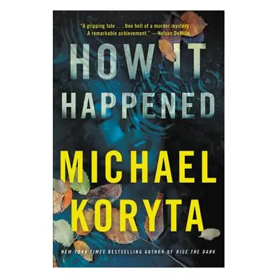 "How It Happened" - "" ("Koryta Michael")(Paperback)