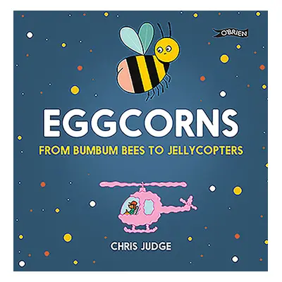 "Eggcorns: From Bumbum Bees to Jellycopters" - "" ("Judge Chris")(Pevná vazba)