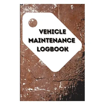 "Vehicle Maintenance Log Book" - "" ("Parker Jack")(Paperback)