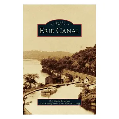 "Erie Canal" - "" ("Erie Canal Museum")(Pevná vazba)