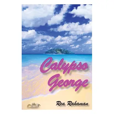 "Calypso George" - "" ("Rahaman Rea")(Paperback)