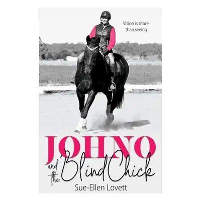 "Johno and the Blind Chick: Vision is more than seeing" - "" ("Lovett Sue-Ellen")(Paperback)