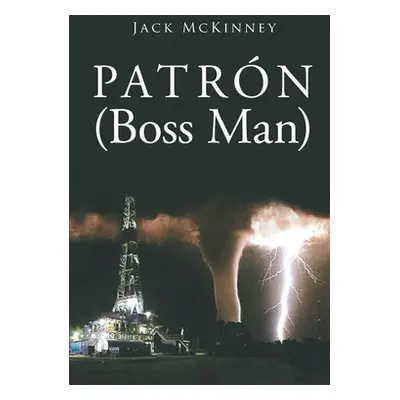 "Patron: (Boss man)" - "" ("McKinney Jack")(Paperback)