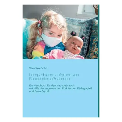 "Lernprobleme aufgrund von Pandemiemanahmen: Ein Handbuch fr den Hausgebrauch mit Hilfe der ange