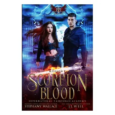 "Scorpion Blood: Supernatural Taskforce Academy" - "" ("Wallace Stephany")(Paperback)