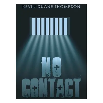 "No Contact" - "" ("Thompson Kevin Duane")(Paperback)