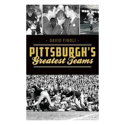 "Pittsburgh's Greatest Teams" - "" ("Finoli David")(Pevná vazba)