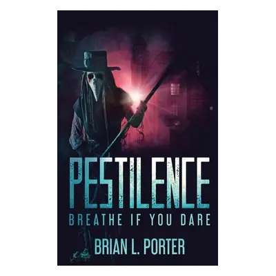 "Pestilence: Large Print Hardcover Edition" - "" ("Porter Brian L.")(Pevná vazba)