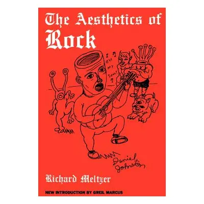 "The Aesthetics of Rock" - "" ("Meltzer Richard")(Paperback)