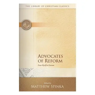 "Advocates of Reform" - "" ("Spinka Matthew")(Paperback)