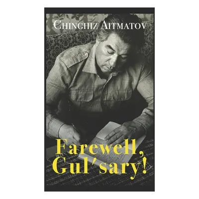 "Farewell, Gul'sary!" - "" ("French John")(Paperback)