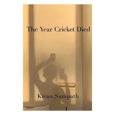 "The Year Cricket Died" - "" ("Sampath Kiran")(Paperback)