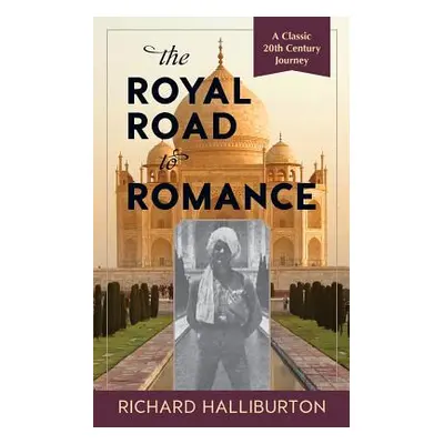 "The Royal Road to Romance" - "" ("Halliburton Richard")(Paperback)