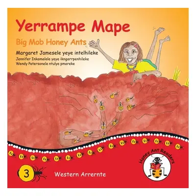 "Yerrampe Mape - Big Mob Honey Ants" - "" ("James Margaret")(Paperback)