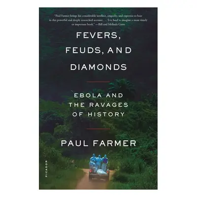 "Fevers, Feuds, and Diamonds: Ebola and the Ravages of History" - "" ("Farmer Paul")(Paperback)