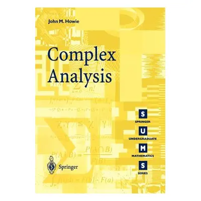 "Complex Analysis" - "" ("Howie John M.")(Paperback)