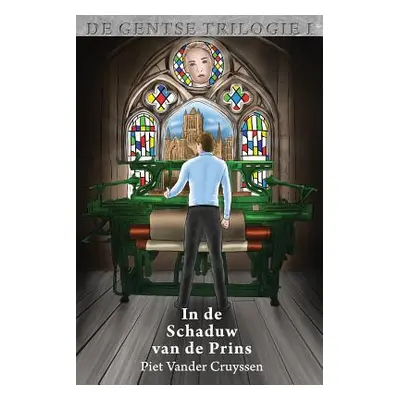 "In de Schaduw van de Prins" - "" ("Vander Cruyssen Piet")(Paperback)