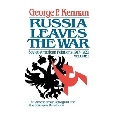 "Soviet-American Relations, 1917-1920: Russia Leaves the War" - "" ("Kennan George F.")(Paperbac