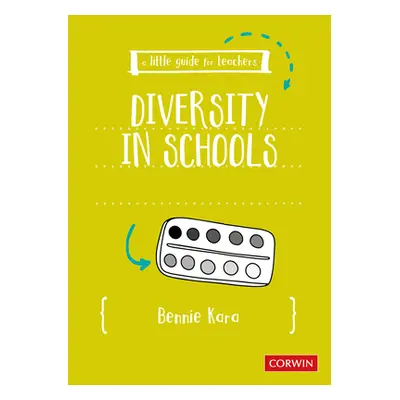 "A Little Guide for Teachers: Diversity in Schools" - "" ("Kara Bennie")(Paperback)