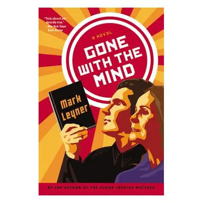 "Gone with the Mind" - "" ("Leyner Mark")(Paperback)