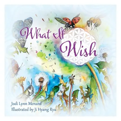 "What If Wish" - "" ("Menard Jodi Lynn")(Paperback)