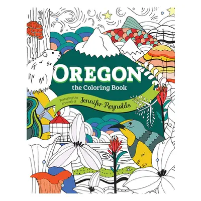 "Oregon: The Coloring Book" - "" ("Reynolds Jennifer")(Paperback)