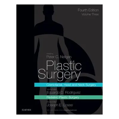 "Plastic Surgery: Volume 3: Craniofacial, Head and Neck Surgery and Pediatric Plastic Surgery" -