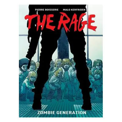 "The Rage, Volume One: Zombie Generation" - "" ("Boisserie Pierre")(Pevná vazba)