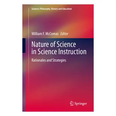 "Nature of Science in Science Instruction: Rationales and Strategies" - "" ("McComas William")(P