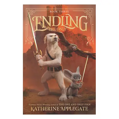 "Endling: The Only" - "" ("Applegate Katherine")(Paperback)