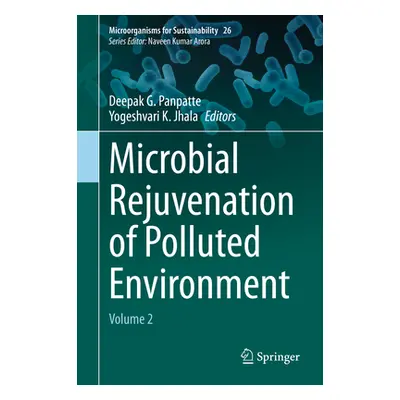 "Microbial Rejuvenation of Polluted Environment: Volume 2" - "" ("Panpatte Deepak G.")(Pevná vaz