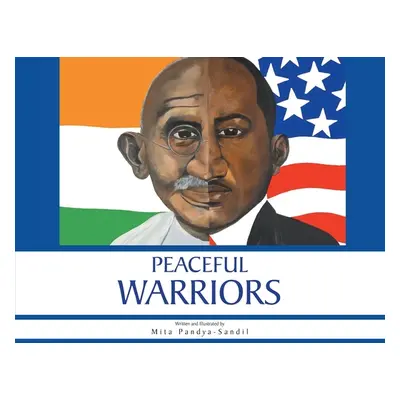 "Peaceful Warriors" - "" ("Pandya-Sandil Mita")(Paperback)