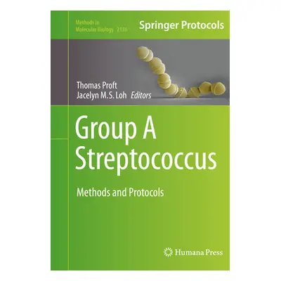 "Group a Streptococcus: Methods and Protocols" - "" ("Proft Thomas")(Pevná vazba)