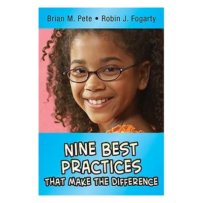 "Nine Best Practices That Make the Difference" - "" ("Pete Brian Mitchell")(Paperback)