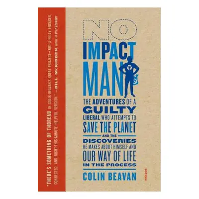 "No Impact Man: The Adventures of a Guilty Liberal Who Attempts to Save the Planet, and the Disc