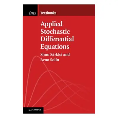 "Applied Stochastic Differential Equations" - "" ("Srkk Simo")(Pevná vazba)