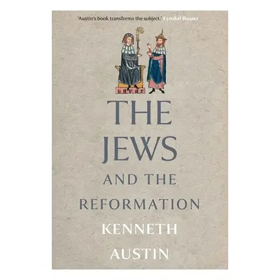 "The Jews and the Reformation" - "" ("Austin Kenneth")(Pevná vazba)