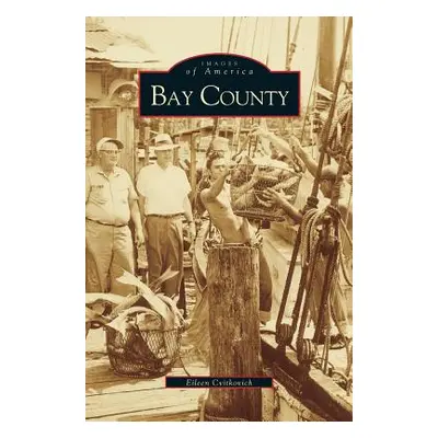 "Bay County" - "" ("Cvitkovich Eileen")(Pevná vazba)