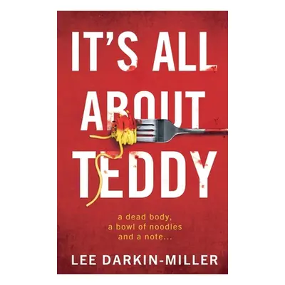 "It's All About Teddy" - "" ("Darkin-Miller Lee")(Paperback)