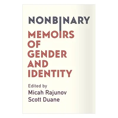 "Nonbinary: Memoirs of Gender and Identity" - "" ("Rajunov Micah")(Pevná vazba)