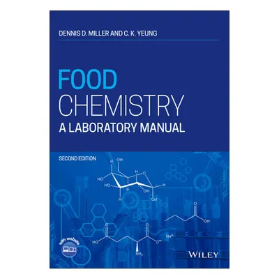 "Food Chemistry: A Laboratory Manual" - "" ("Miller Dennis D.")(Paperback)