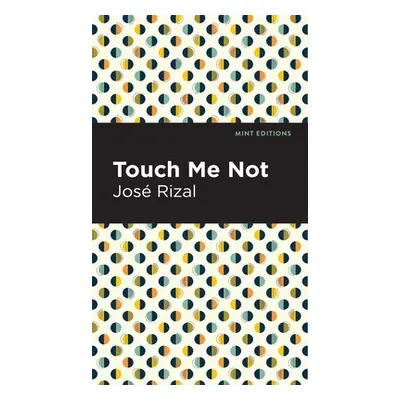 "Touch Me Not" - "" ("Rizal Jos")(Pevná vazba)