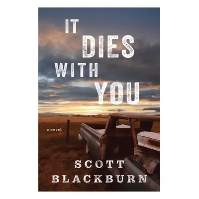 "It Dies with You" - "" ("Blackburn Scott")(Pevná vazba)