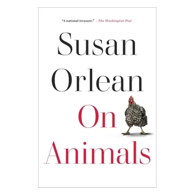 "On Animals" - "" ("Orlean Susan")(Paperback)