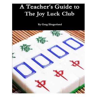 "A Teacher's Guide to The Joy Luck Club" - "" ("Slingerland Greg")(Paperback)