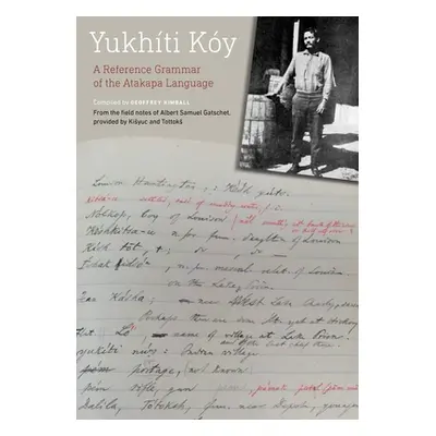 "Yukhti Ky: A Reference Grammar of the Atakapa Language" - "" ("Kimball Geoffrey D.")(Pevná vazb