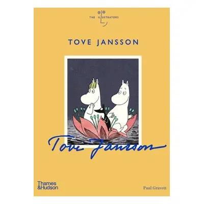 "Tove Jansson: The Illustrators" - "" ("Gravett Paul")(Pevná vazba)