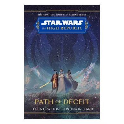 "Star Wars: The High Republic Path of Deceit" - "" ("Gratton Tessa")(Pevná vazba)